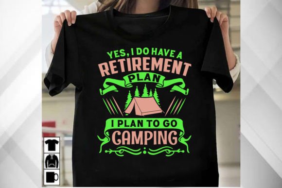 An Editorial Review of the Retirement Plan Camping T-Shirt Graphics