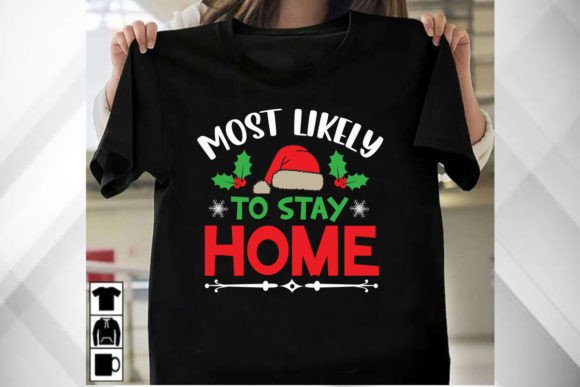 Most Likely to Stay Home Shirt Graphics for T-Shirt Design