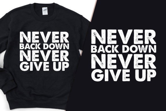 Never Give Up Trendy T-Shirt Design: A Brand Designer’s Review